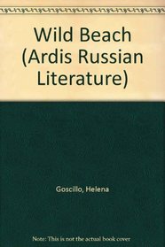 The Wild Beach & Other Stories (Ardis Russian Literature)