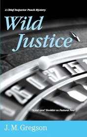 Wild Justice (Inspector Peach, Bk 13) (Large Print)