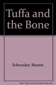 Tuffa and the Bone (A Dial very first book)