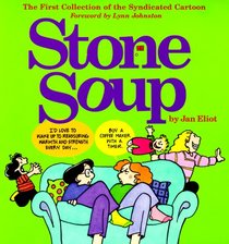 Stone Soup: The First Collection of the Syndicated Cartoon (Stone Soup)