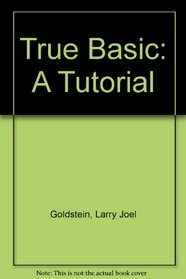 True Basic: A Tutorial