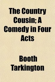 The Country Cousin; A Comedy in Four Acts