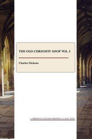 The Old Curiosity Shop vol. I (v. I)