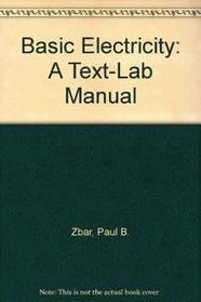 Basic Electricity: A Text-Lab Manual