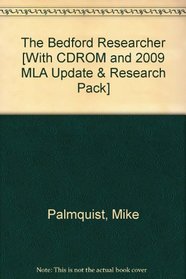 Bedford Researcher 3e with 2009 MLA Update & Research Pack