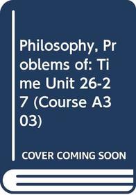 Philosophy, Problems of (Course A303)