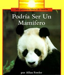 Podria Ser un Mamifero / It Could Still Be a Mammal (Spanish Rookie Read-About Science)