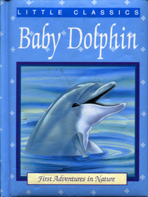 Baby Dolphin (First Adventures in Nature)