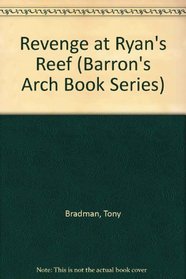 Revenge at Ryan's Reef (Barron's Arch Book Series)