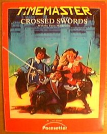 Crossed Swords (With the Three Musketeers) (Timemaster)