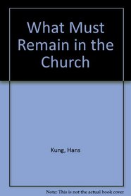 What Must Remain in the Church