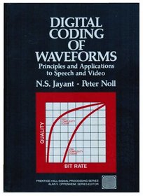 Digital Coding of Waveforms: Principles and Applications to Speech and Video (Prentice-Hall Signal Processing Series)