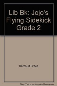 Lib Bk: Jojo's Flying Sidekick Grade 2