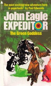 The green goddess (His John Eagle-expeditor ; 12)