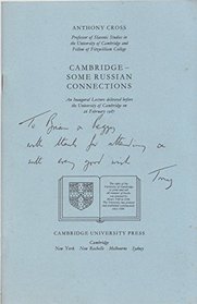 Cambridge-Some Russian Collections: An Inaugural Lecture Delivered Before the University of Cambridge on 26 February 1987