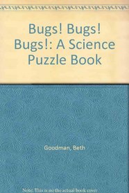 Bugs! Bugs! Bugs!: A Science Puzzle Book