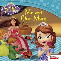 Me And Our Mom (Turtleback School & Library Binding Edition) (Sofia the First)