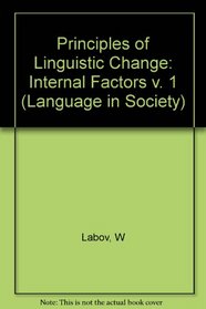 Principles of Linguistic Change: Internal Factors (Language in Society)