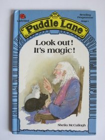 Look Out! It's Magic (Puddle Lane Reading Programme)