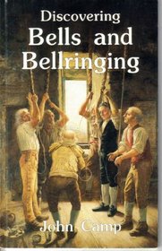 Discovering Bells & Bellringing (Discovering Series)