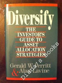 Diversify: The Investor's Guide to Asset Allocation Strategies