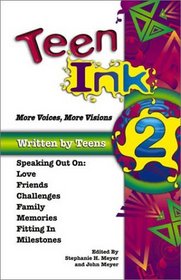 Teen Ink 2 - More Voices, More Visions (Teen Ink)