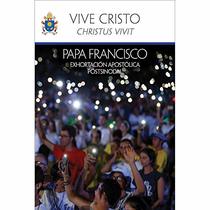 Vive Cristo (Christus Vivit) (Spanish Edition)