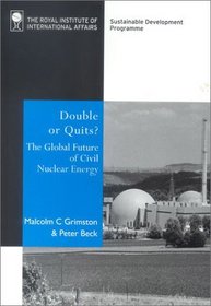 Double or Quits?: The Global Future of Civil Nuclear Energy