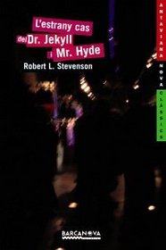 L'estrany Cas Del Dr. Jekyll I Mr. Hyde / the Strange Case of Dr. Jekyll and Mr. Hyde (Antaviana Classics)