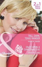 Tall, Dark, Texas Ranger/Once Upon a Christmas Eve