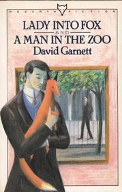 Lady Into Fox and a Man in the Zoo