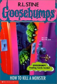 How to Kill a Monster (Goosebumps (Library))