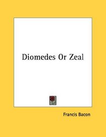 Diomedes Or Zeal