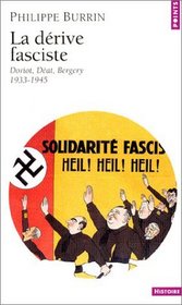 La drive fasciste : Doriot, Dat, Bergery 1933-1945
