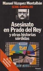 Asesinato en Prado del Rey y otras historias sordidas (Serie Carvalho) (Spanish Edition)