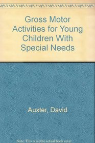 Gross Motor Activities for Young Children With Special Needs