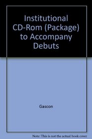 Institutional CD-ROM (Package) to accompany Debuts: An Introduction to French