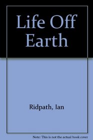 LIFE OFF EARTH