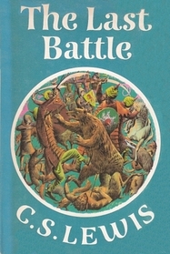 The Last Battle: A Story for Children