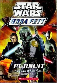 Boba Fett - Pursuit (Star Wars: Clone Wars Novel)