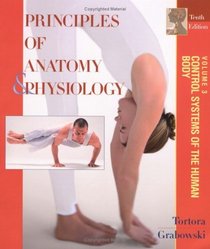 Principles of Anatomy and Physiology, Control Systems of the Human Body Vol. 3, 10th Edition