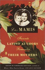 Mamis: Favorite Latino Authors Remember Their Mothers