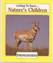 Pronghorns (Nature's Children)