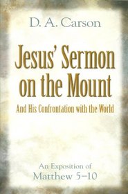 Jesus Sermon on the Mountain: And His Confrontation with the World