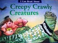 Creepy Crawly Creatures (I Can Read About)