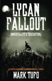Lycan Fallout 4: Immortality's Touchstone (Volume 4)