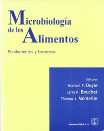 Microbiologia de los Alimentos - Fundamentos y Fronteras (Spanish Edition)