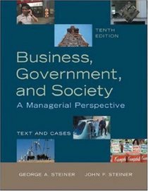 Business, Government and Society: A Managerial Perspective, 10th edition