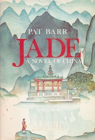 Jade: A Novel of China