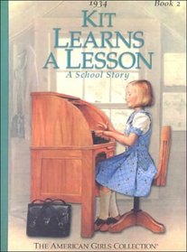 Kit Learns a Lesson: A School Story 1934 (American Girls Collection)